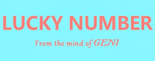 Lucky Number by Geni