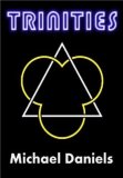 Trinities By Michael Daniels