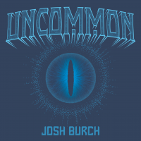 Uncommon by Josh Burch