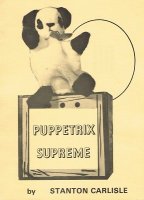 Puppetrix Supreme by Stanton Carlisle