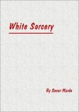 White Sorcery by Senor Mardo