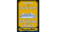 Working On Cruise Ships as an Entertainer & Speaker by Wolfgang Riebe