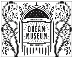 Dream Museum by Nikolas Mavresis and David Jonathan
