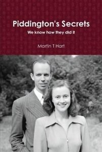 Piddington\'s Secrets: We know How They Did It! by Martin T. Hart