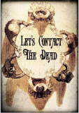 Let's Contact the Dead by Chris Mallon