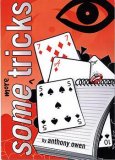 Some more Tricks by Anthony Owen