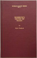 Steve Dusheck - Dusheck's Magic Series No 1 Thumb Tip Magic