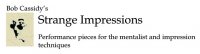Strange Impressions by Bob Cassidy