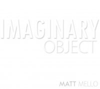 The Imaginary Object by Matt Mello