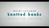 Knotted Hanks by Wayne Goodman