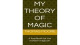 My Theory of Magic by Thomas Moore