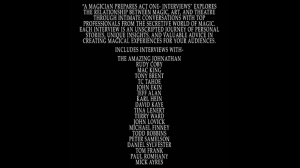 A Magician Prepares Act One - Interviews by Joshua Stenkamp and Jason Wethington