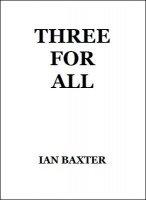 Three For All by Ian Baxter