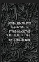 Mentalism Master Class Vol. 13 Standing On The Shoulders Of Gian