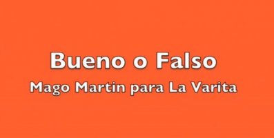 Bueno o Falso by Mago Martin & La Varita