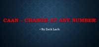 CAAN - Change At Any Number By Zack Lach