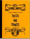 Twists and trances by Kenton Knepper