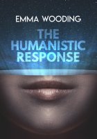 The Humanistic Response by Emma Wooding